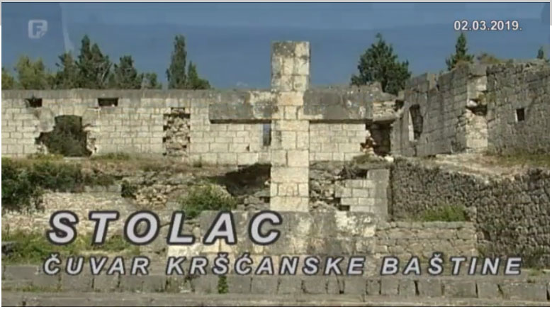 Stolac - čuvar kršćanske baštine Stolac - čuvar kršćanske baštine